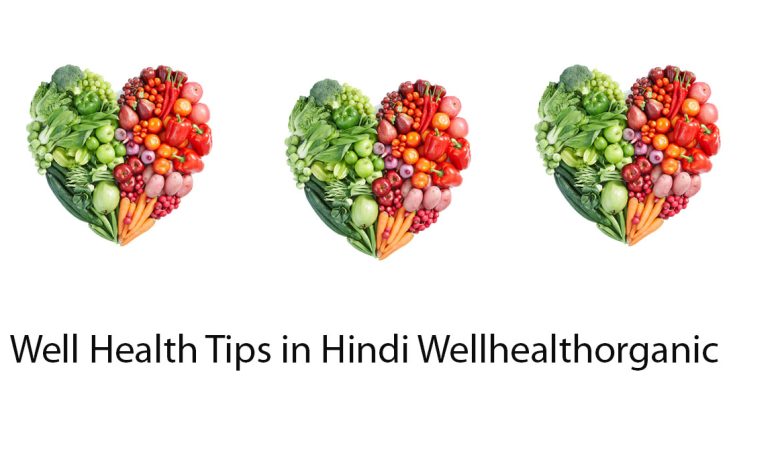 Well Health Tips in Hindi Wellhealthorganic